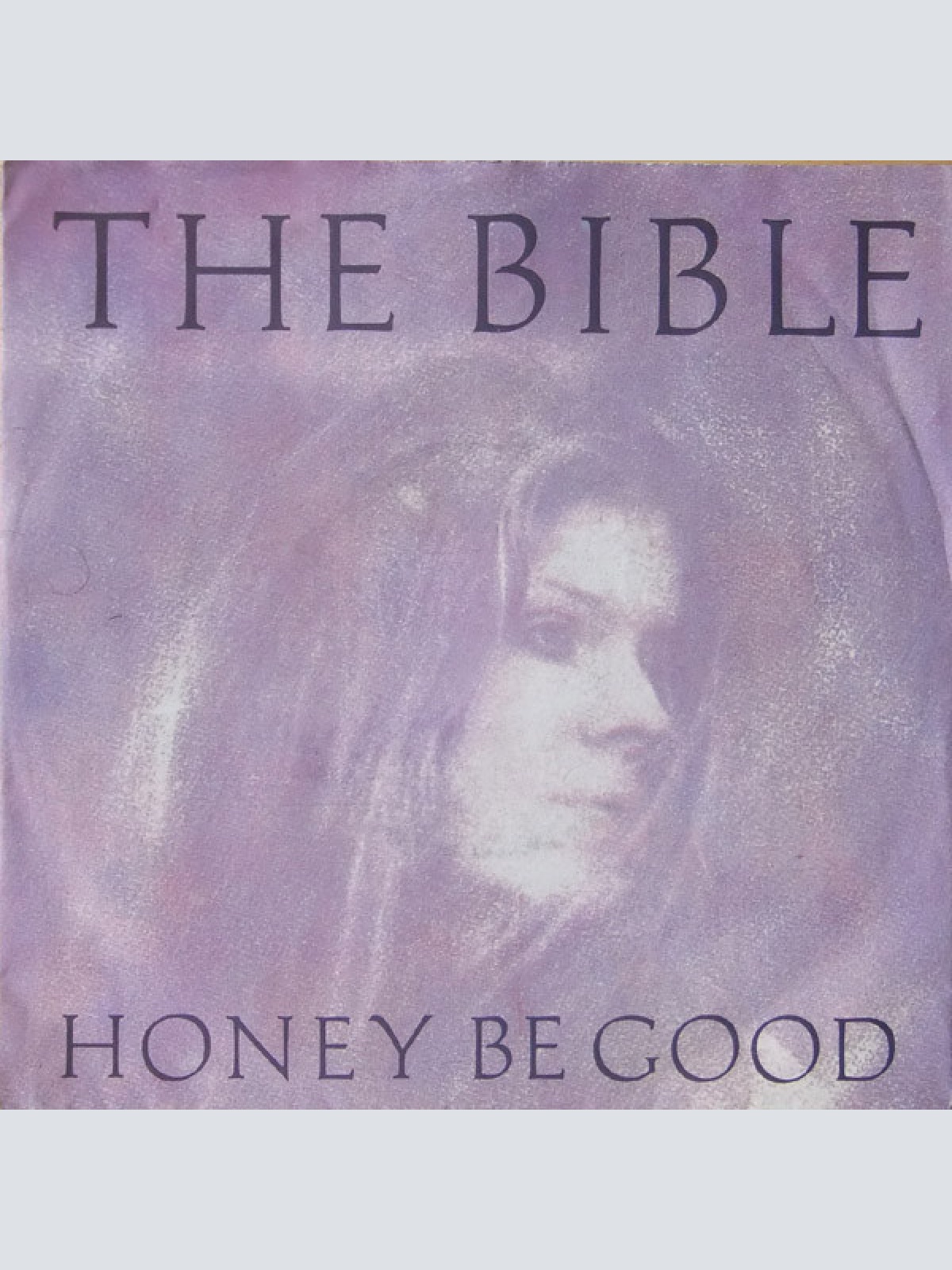Vinyl / The Bible - Honey Be Good