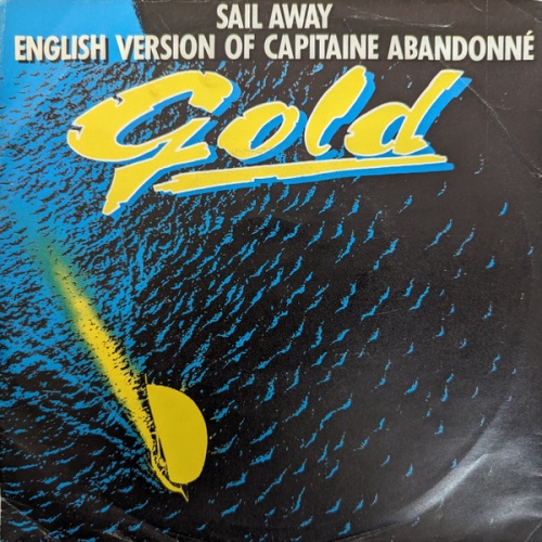 Vinyl / Gold (3) - Sail Away (English Version Of Capitaine Abandonné)