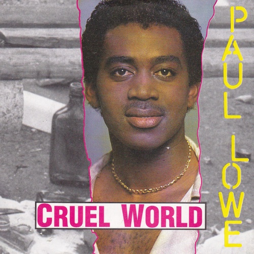 Vinyl / Paul Lowe* - Cruel World