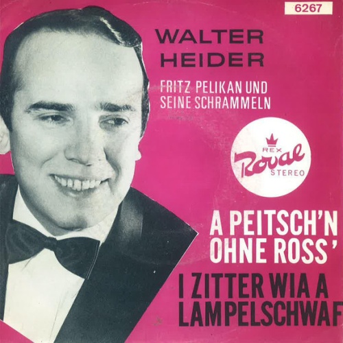 Vinyl / Walter Heider, Fritz Pelikan Und Seine Schrammeln - A Peitsch'n Ohne Roß