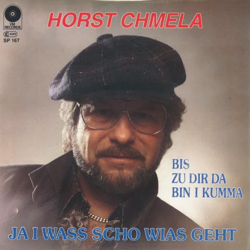 Vinyl / Horst Chmela - Ja I Wass Scho Wias Geht