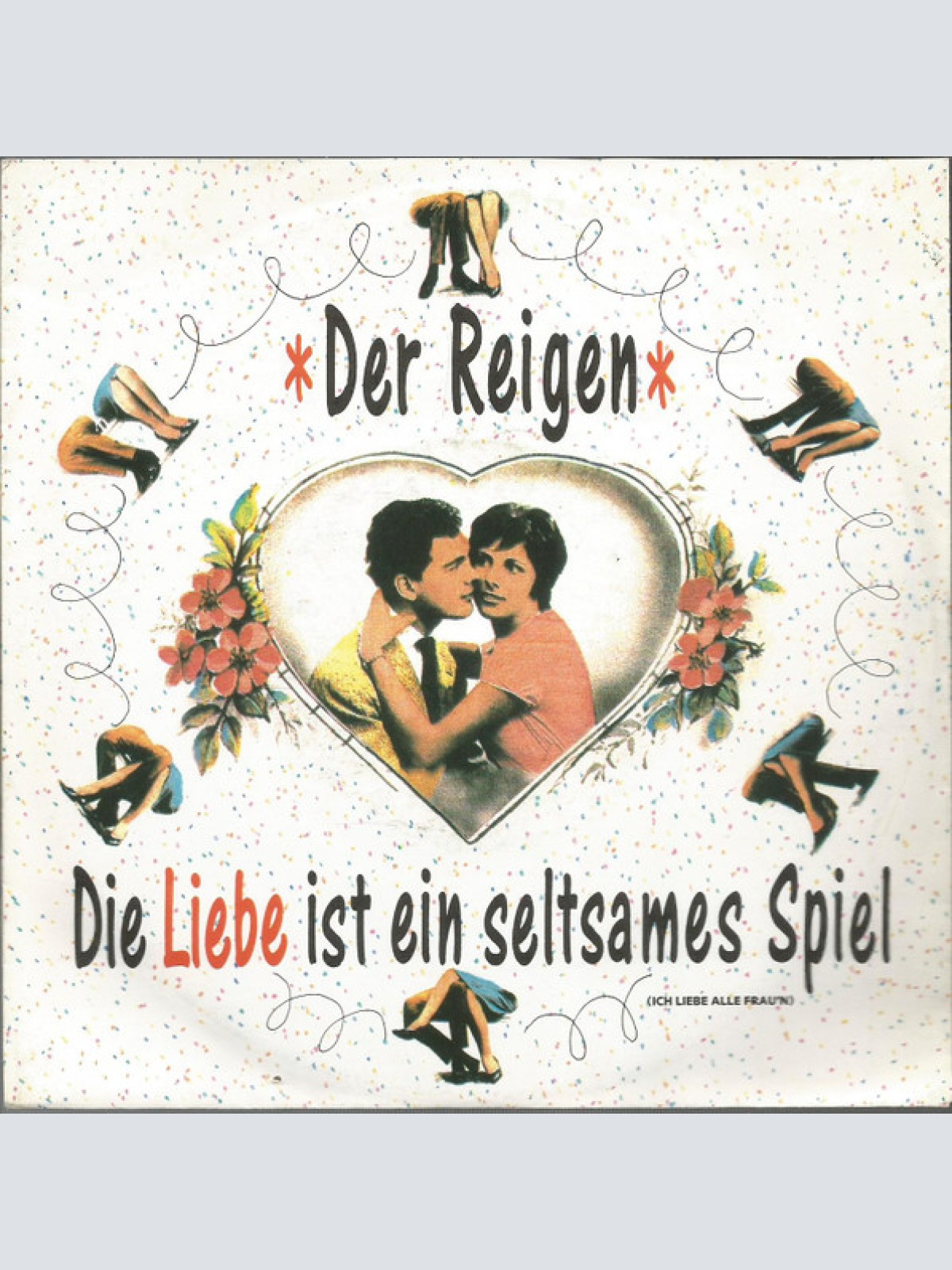 Vinyl / Der Reigen - Die Liebe Ist Ein Seltsames Spiel (Ich Liebe Alle Frau'n)