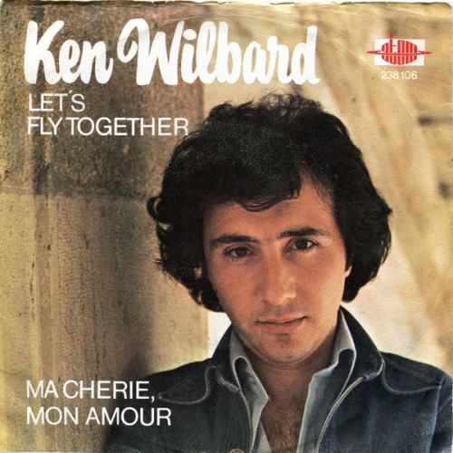 Vinyl / Ken Wilbard - Let's Fly Together / Ma Cherie, Mon Amour