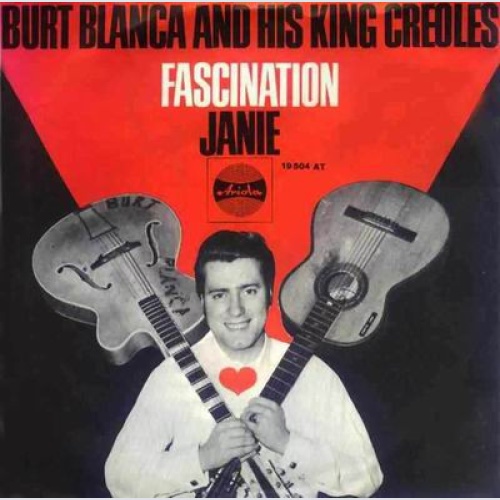 Vinyl / Burt Blanca And His King Creoles* - Fascination / Janie