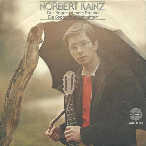 Vinyl / Norbert Kainz - Der Regen Ist Mein Freund / Ein Septembernachmittag
