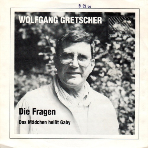 Vinyl / Wolfgang Gretscher - Die Fragen / Das Mädchen Heißt Gaby