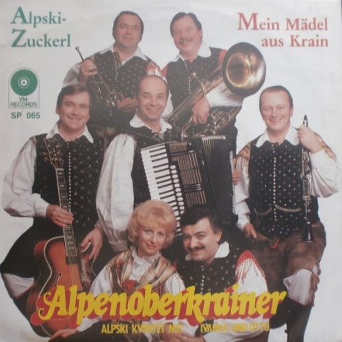Vinyl / Alpenoberkrainer Mit Ivanka* Und Otto* - Alpski-Zuckerl / Mein Mädel Aus Krain