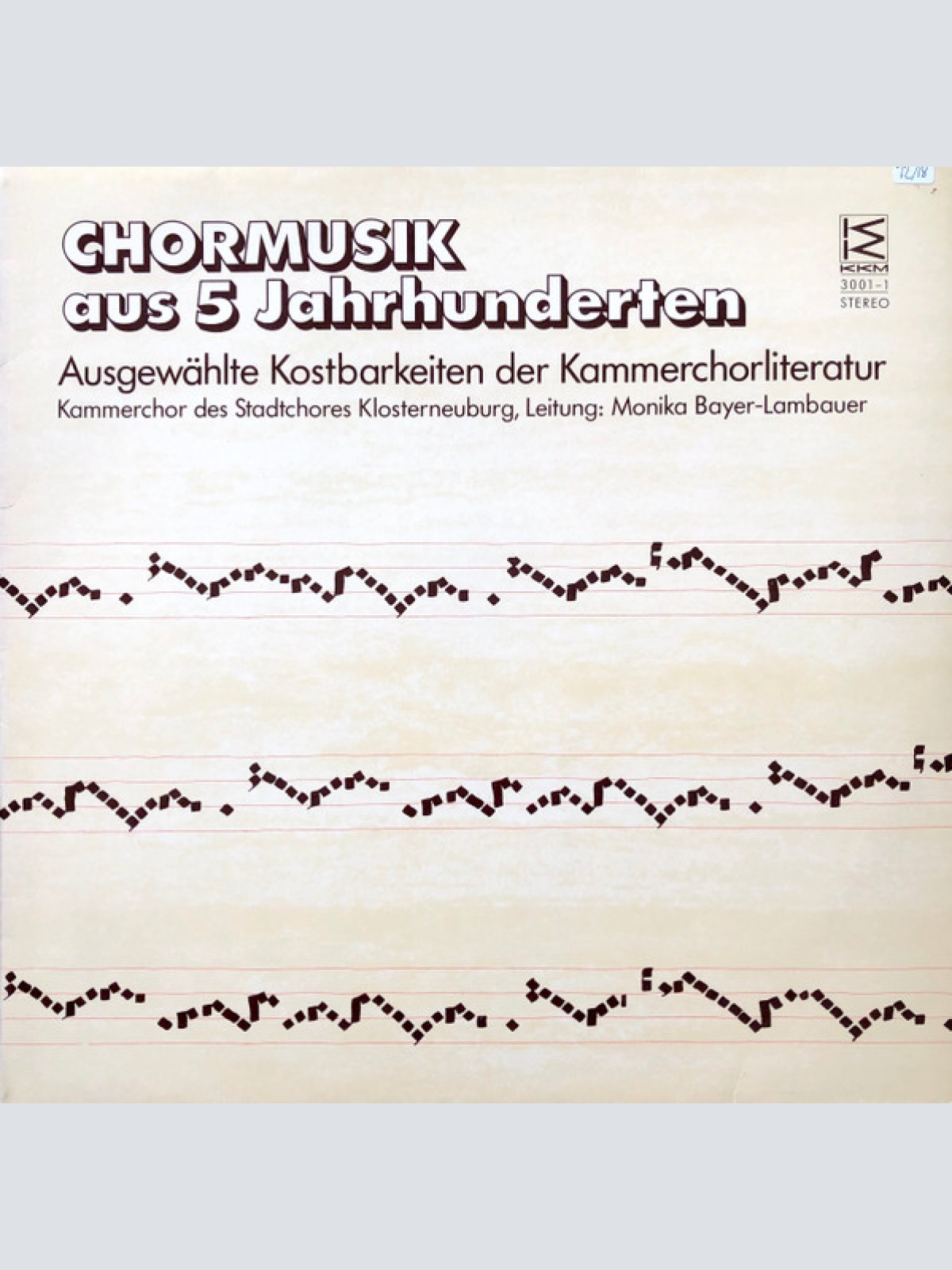 Vinyl / Kammerorchester Des Stadtchores Klosterneuburg, Monika Bayer-Lambauer - Chormusik aus 5 Jahrhunderten ∙ Ausgewählte Kostbarkeiten der Kammerchorliteratur