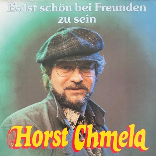 Vinyl / Horst Chmela - Es Ist Schön Bei Freunden Zu Sein