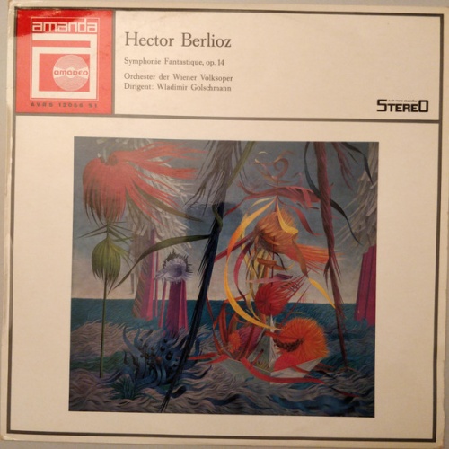 Vinyl / Hector Berlioz, Orchester Der Wiener Volksoper*, Vladimir Golschmann - Symphonie Fantastique, Op.14
