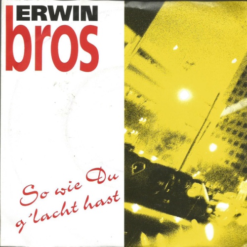 Vinyl / Erwin Bros - So Wie Du G'lachst Hast