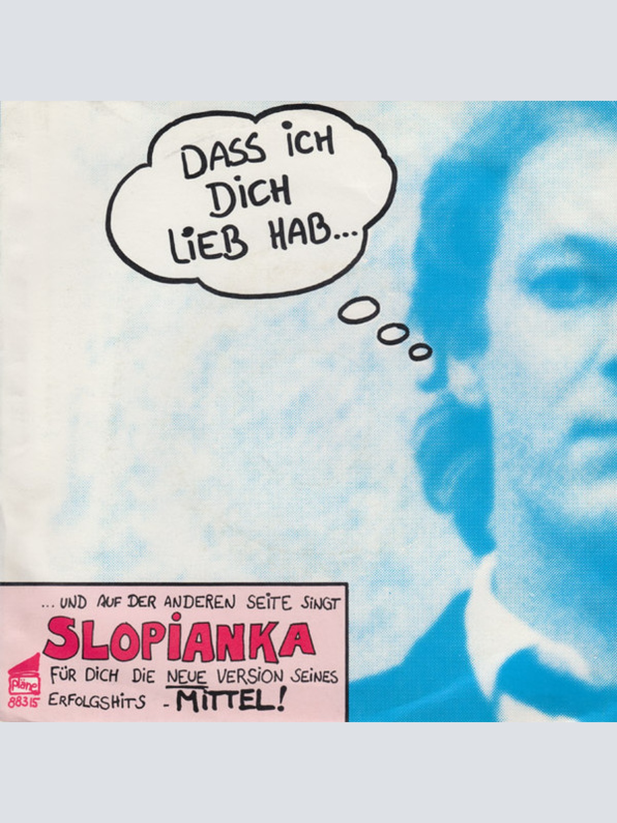 Vinyl / Slopianka* - Dass Ich Dich Lieb Hab.. / Mittel!