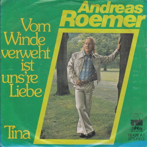 Vinyl / Andreas Roemer - Vom Winde Verweht Ist Uns're Liebe / Tina