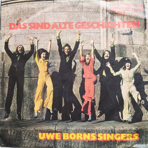Vinyl / Uwe Borns Singers* - Das Sind Alte Geschichten / Schwalben Im Wind