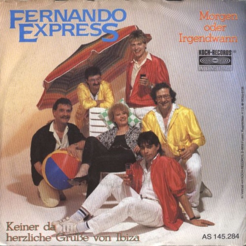 Vinyl / Fernando Express - Morgen Oder Irgendwann / Keiner Da Herzliche Grüße Von Ibiza