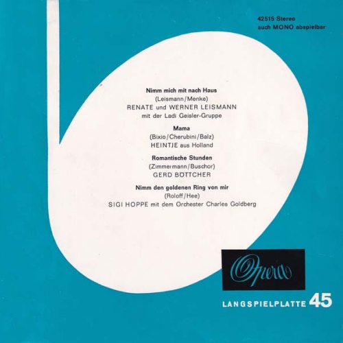 Vinyl / Renate Und Werner Leismann / Heintje / Gerd Böttcher / Sigi Hoppe - Nimm Mich Mit Nach Hause / Mama / Romantische Stunden / Nimm Den Goldenen Ring Von Mir