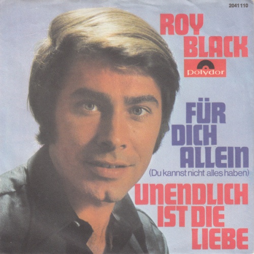 Vinyl / Roy Black - Für Dich Allein (Du Kannst Nicht Alles Haben) / Unendlich Ist Die Liebe