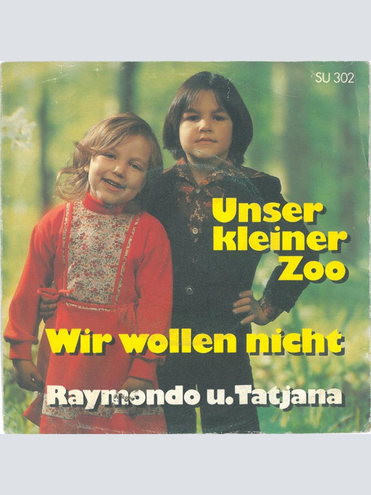 Vinyl / Raymondo U. Tatjana* - Unser Kleiner Zoo / Wir Wollen Nicht