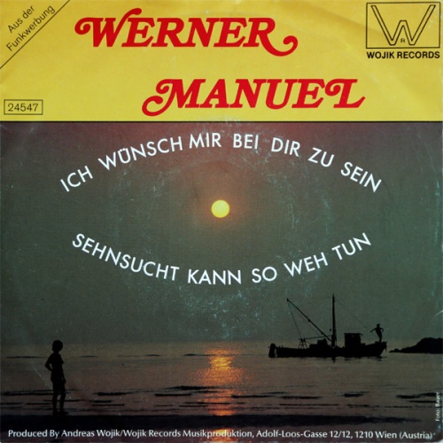 Vinyl / Werner Manuel - Ich Wünsch Mir Bei Dir Zu Sein / Sehnsucht Kann So Weh Tun