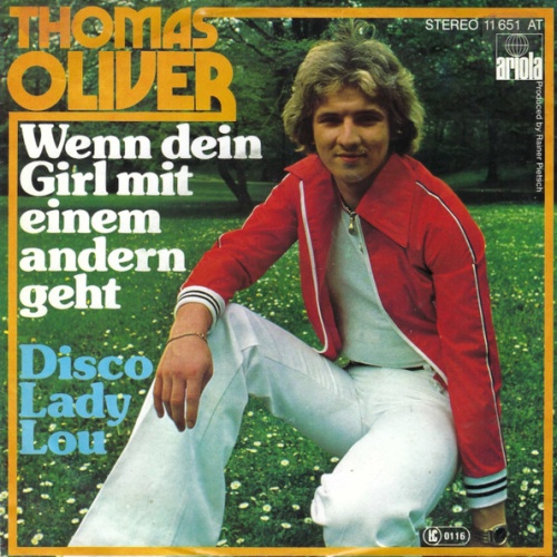 Vinyl / Thomas Oliver (3) - Wenn Dein Girl Mit Einem Andern Geht