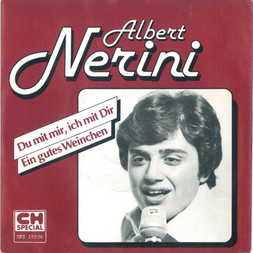 Vinyl / Albert Nerini - Du Mit Mir, Ich Mit Dir / Ein Gutes Weinchen