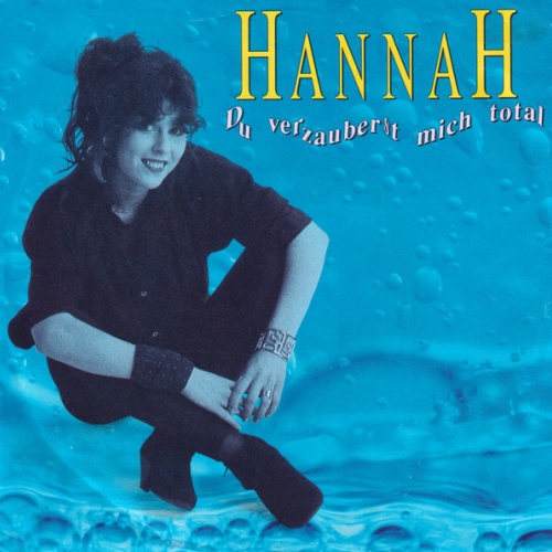 Vinyl / Hannah (15) - Du Verzauberst Mich Total