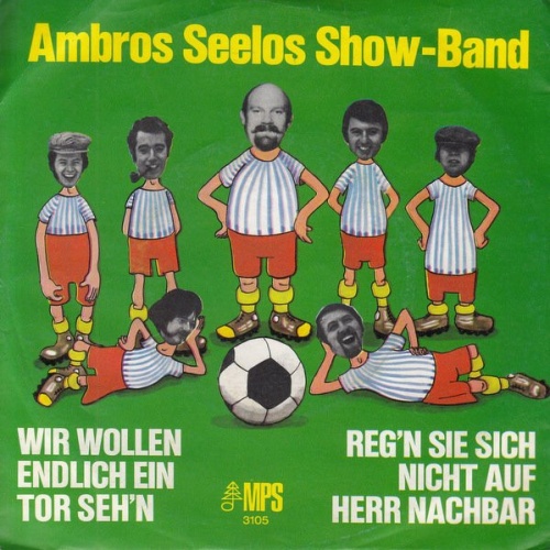 Vinyl / Ambros Seelos Show-Band* - Wir Wollen Endlich Ein Tor Seh'n