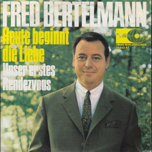 Vinyl / Fred Bertelmann - Heute Beginnt Die Liebe
