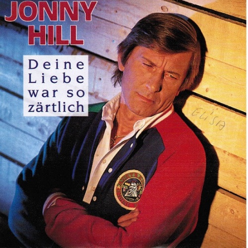 Vinyl / Jonny Hill - Deine Liebe War So Zärtlich