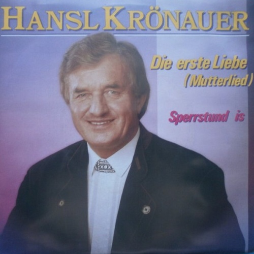 Vinyl / Hansl Krönauer - Die Erste Liebe (Mutterlied)