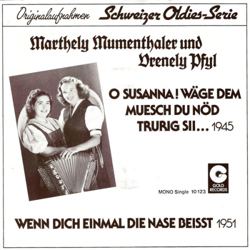 Vinyl / Marthely Mumenthaler & Vrenely Pfyl - O Susanna! Wäge Dem Muesch Du Nöd Trurig Sii... / Wenn Dich Einmal Die Nase Beisst