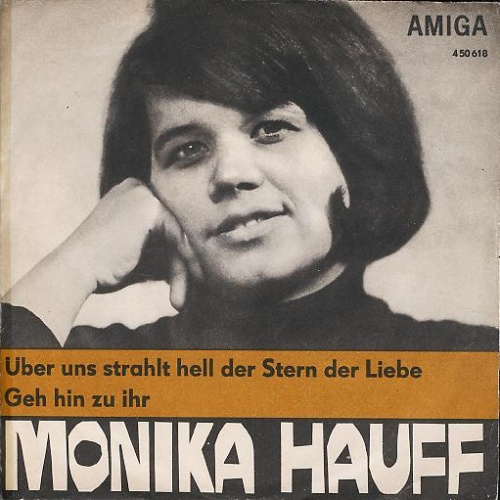 Vinyl / Monika Hauff - Über Uns Strahlt Hell Der Stern Der Liebe / Geh Hin Zu Ihr