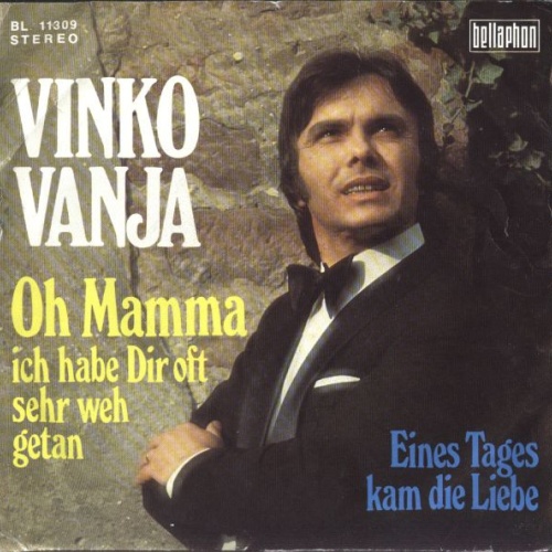Vinyl / Vinko Vanja - Oh Mamma, Ich Habe Dir Oft Sehr Weh Getan