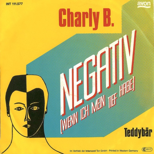 Vinyl / Charly B. (2) - Negativ (Wenn Ich Mein Tief Habe)