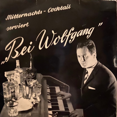 Vinyl / Wolfgang Stolze - Mitternachts-Cocktail Serviert "Bei Wolfgang"