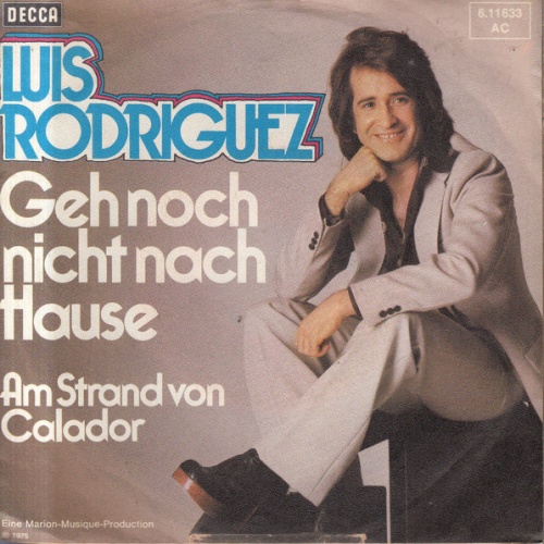 Vinyl / Luis Rodriguez - Geh Noch Nicht Nach Hause