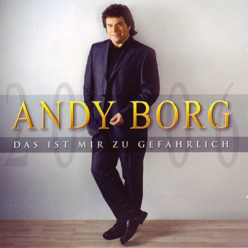 CD / Andy Borg - Das Ist Mir Zu Gefährlich