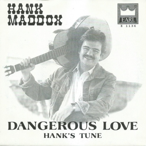 Vinyl / Hank Maddox - Dangerous Love / Hank's Tune