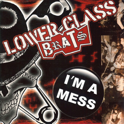 Vinyl / Lower Class Brats - I'm A Mess