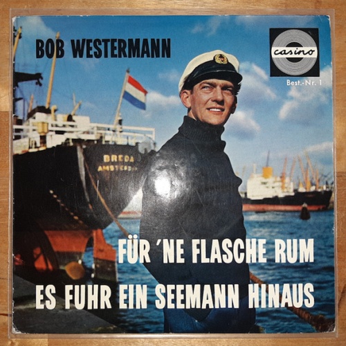 Vinyl / Bob Westermann - Für 'ne Flasche Rum / Es Fuhr Ein Seemann Hinaus