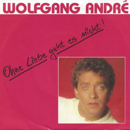 Vinyl / Wolfgang André - Ohne Liebe Geht Es Nicht!