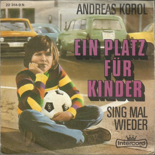 Vinyl / Andreas Korol - Ein Platz Für Kinder / Sing Mal Wieder