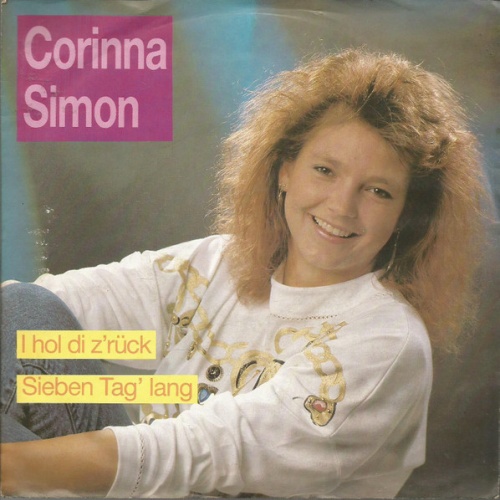 Vinyl / Corinna Simon - I Hol Di Z'rück / Sieben Tag' Lang