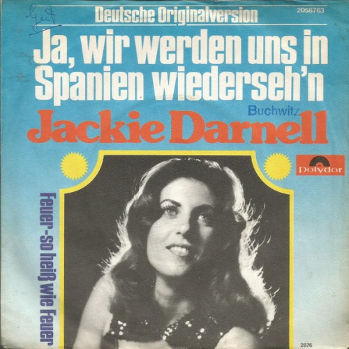 Vinyl / Jackie Darnell - Ja, Wir Werden Uns In Spanien Wiederseh'n / Feuer - So Heiss Wie Feuer