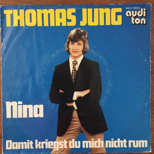 Vinyl / Thomas Jung (2) - Nina / Damit Kriegst Du Mich Nicht Rum