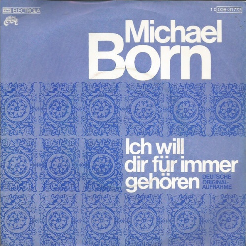Vinyl / Michael Born - Ich Will Dir Für Immer Gehören