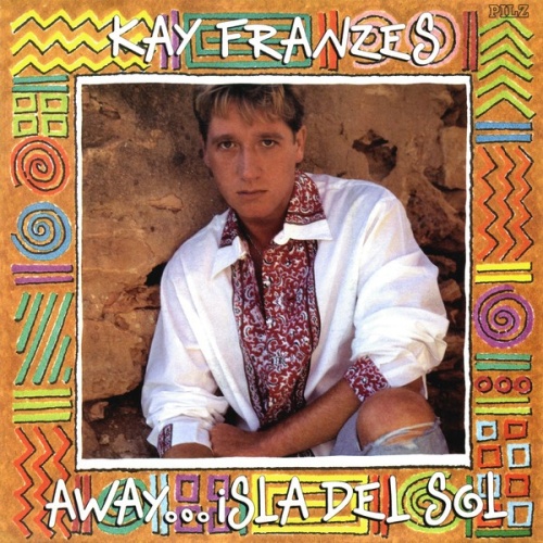 Vinyl / Kay Franzes - Away ... Isla Del Sol