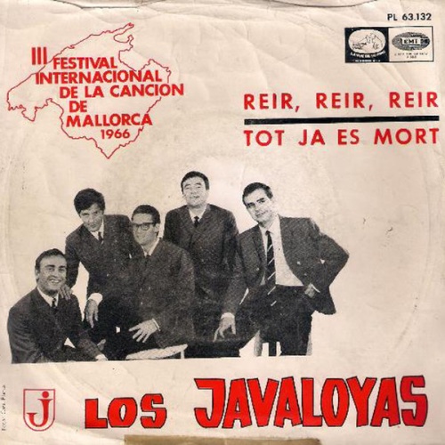 Vinyl / Los Javaloyas - III Festival De La Cancion De Mallorca, 1966: Reir, Reir, Reir / Tot Ja Es Mort
