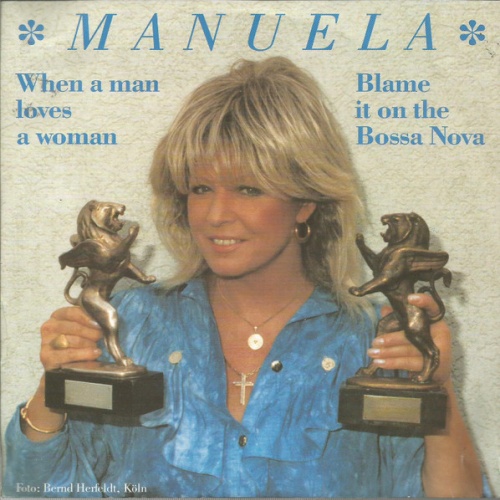 Vinyl / Manuela (5) - When A Man Loves A Woman / Blame It On The Bossa Nova