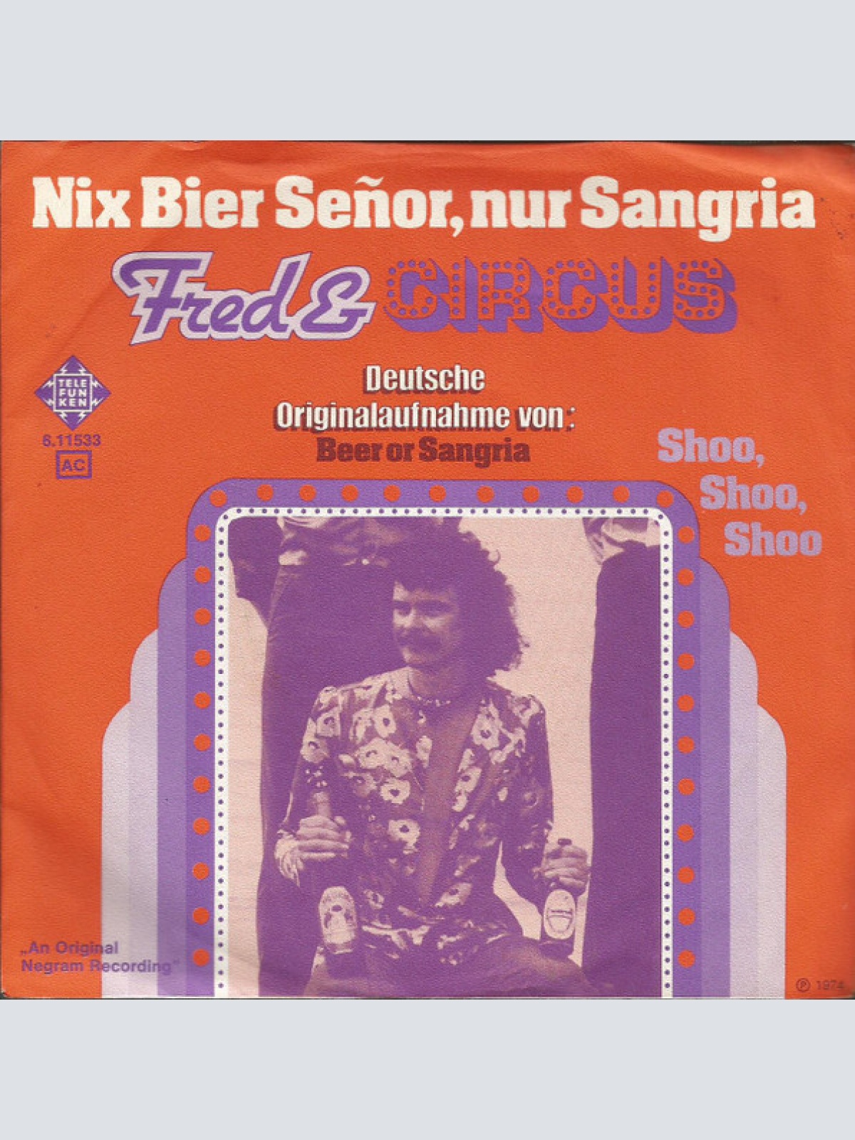 Vinyl / Fred* & Circus (5) - Nix Bier Señor, Nur Sangria (Beer Or Sangria)